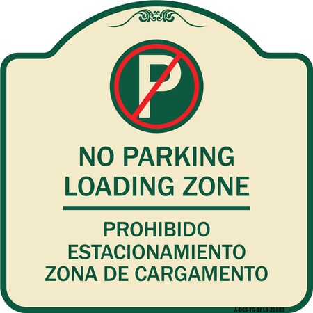 Signmission Loading Zone Prohibido Estacionamiento Zona De Cargamento Heavy-Gauge Alum, 18" x 18", TG-1818-23883 A-DES-TG-1818-23883